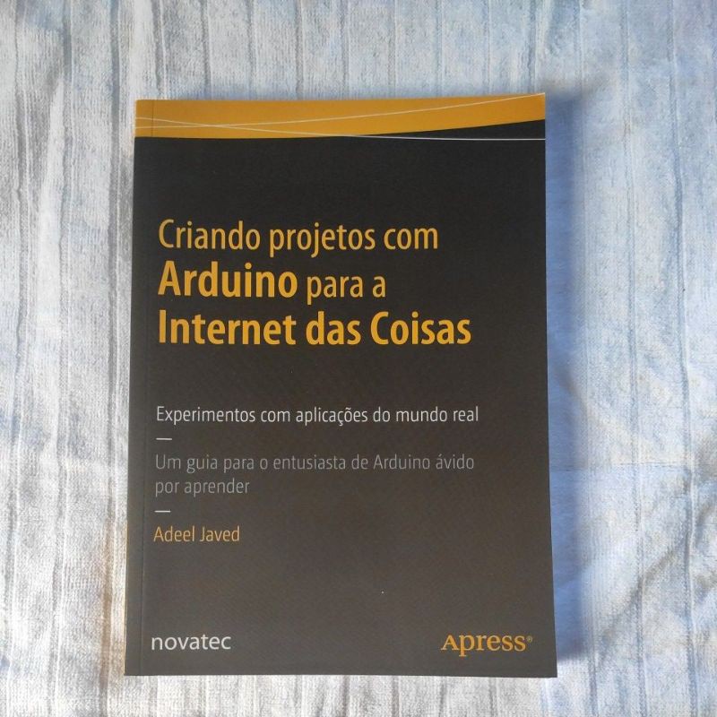 Criando Projetos Arduino Para A Internet Das Coisas Experimentos