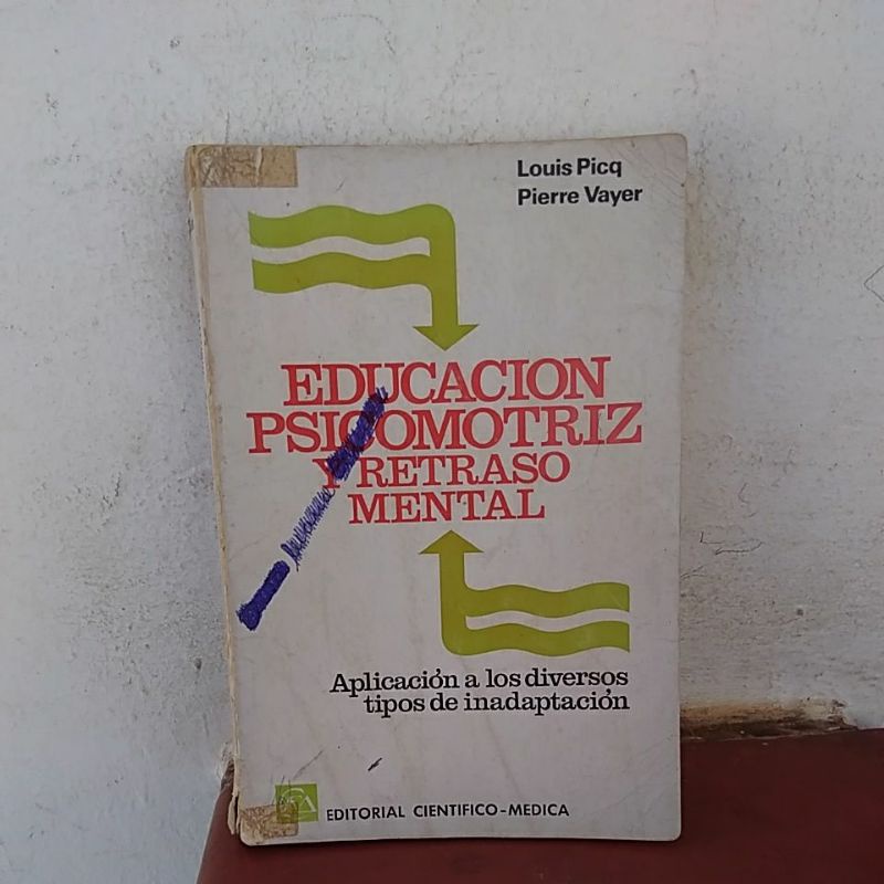 Louis Picq E Pierre Vayer Educacion Psicomotriz Y Retraso Mental Em