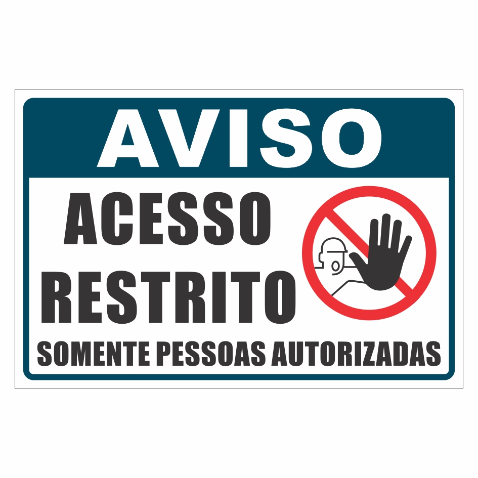 Placa Aviso Acesso Restrito Somente Pessoas Autorizadas 20 X 30 Cm