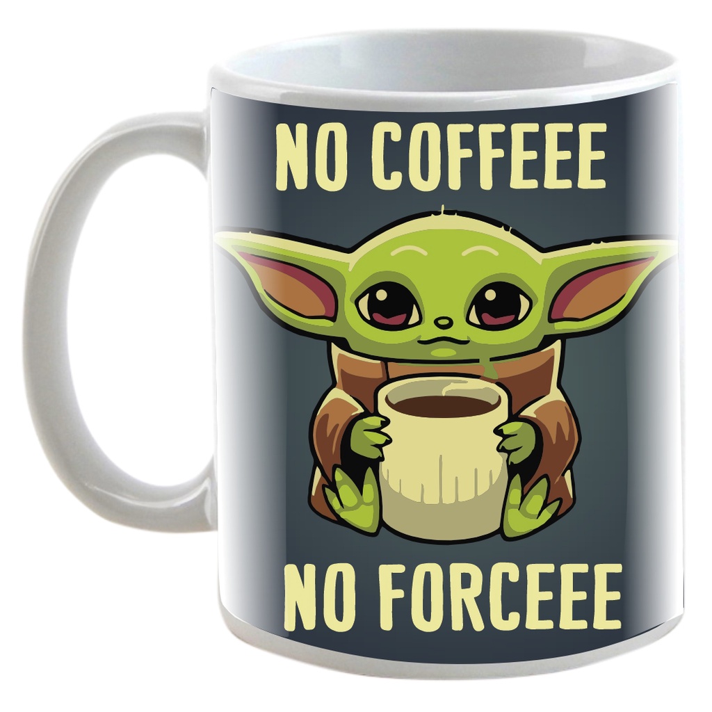 Caneca Baby Yoda No Coffe No Force Escorrega o Preço