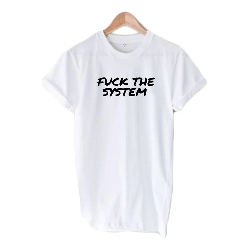 Camiseta Fuck The System Foda Se O Sistema Shopee Brasil