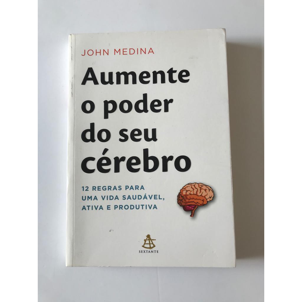 LIVRO Aumente o poder do seu cérebro John Medina Shopee Brasil