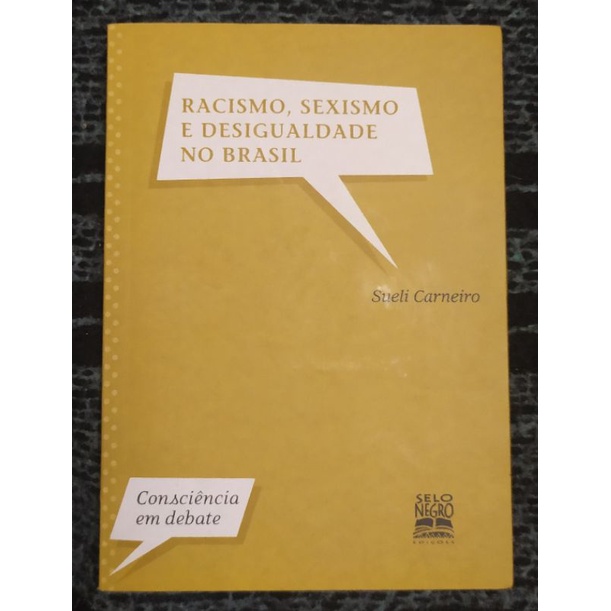 Livro Racismo Sexismo E Desigualdade No Brasil Sueli Carneiro