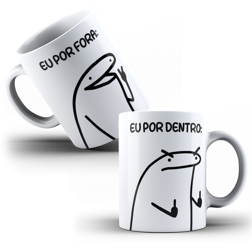 Caneca Personalizada Meme Bent Flork Eu Por Dentro E Fora Shopee