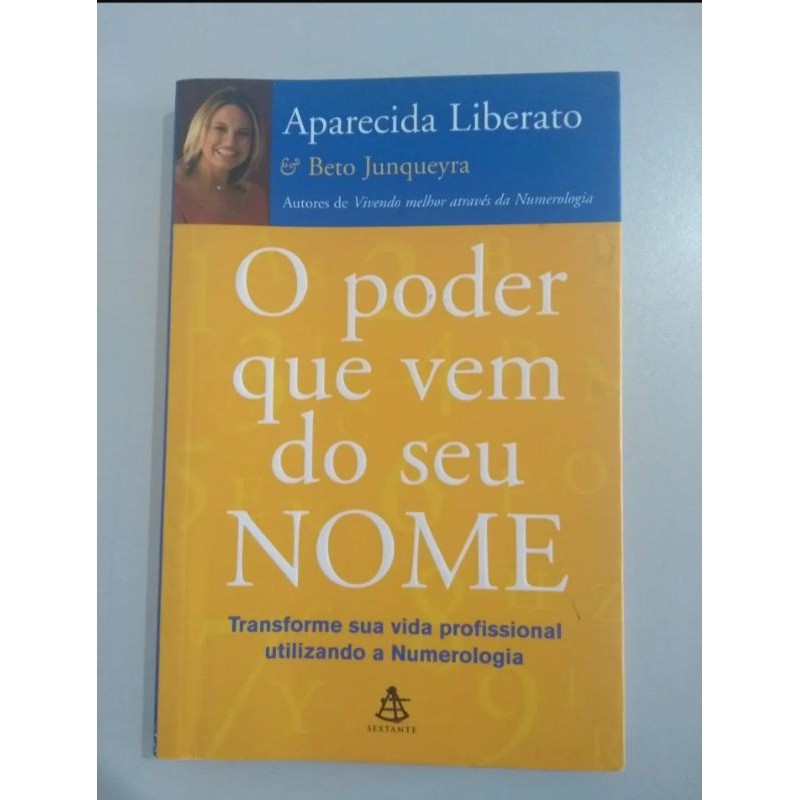 Livro O Poder Que Vem Do Seu Nome Aparecida Liberato Beto Junqueyra