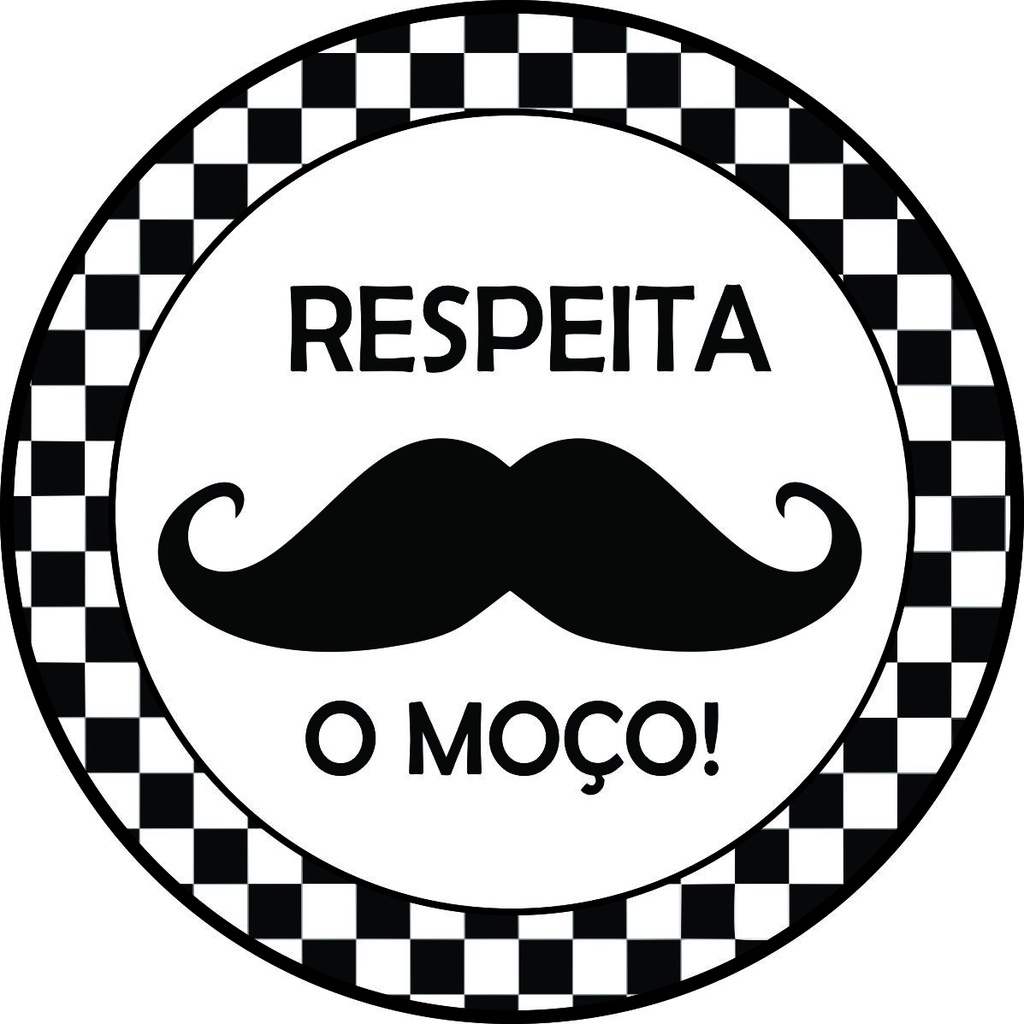 Painel Redondo Lona Festa Respeite O Mo O Bigode Grosso Cm Shopee