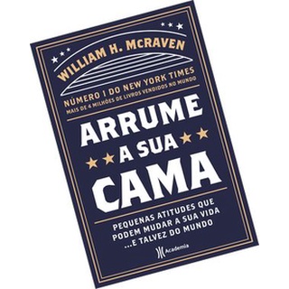 Arrume A Sua Cama Pequenas Coisas Que Podem Mudar A Sua Vida E