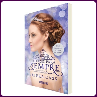 Livro Felizes Para Sempre Kiera Cass Novo E Lacrado Shopee Brasil