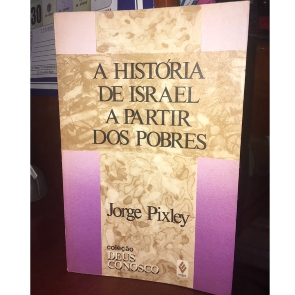 Livro Historia De Israel A Partir Dos Pobres Jorge Pixley Shopee Brasil