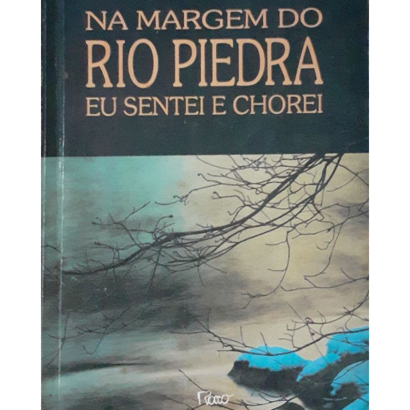 Livro Na Margem Do Rio Piedra Eu Sentei E Chorei Paulo Coelho