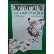 Caca Ao Tesouro Uma Viagem Ecologica Autor Liliana Iacocca E Michele