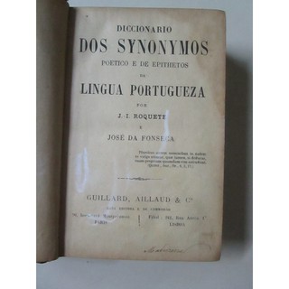 Diccionario Dos Synonymos Da Lingua Portugueza Seguido Do Diccionario