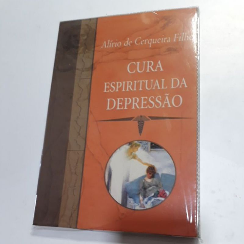 CURA ESPIRITUAL DA DEPRESSÃO ALÍRIO DE CERQUEIRA FILHO Shopee Brasil