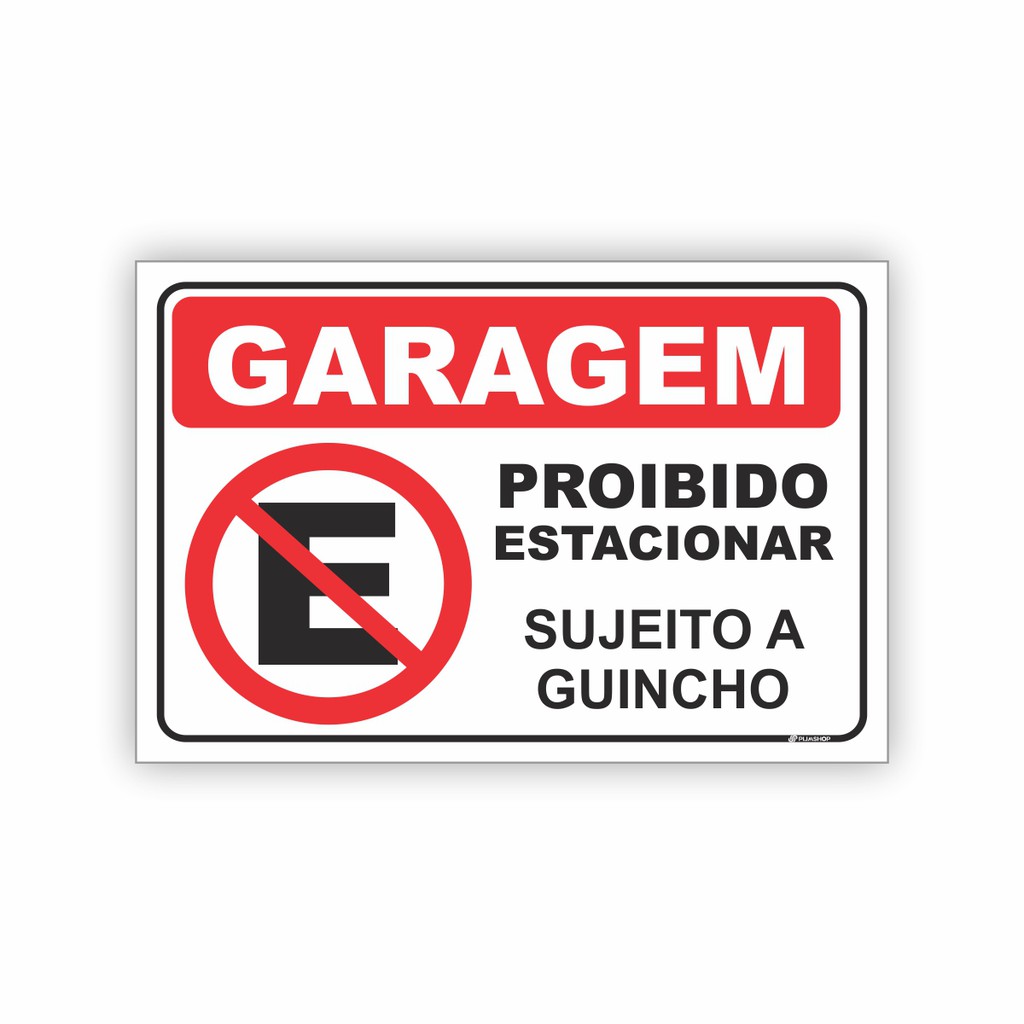 Placa Garagem Proibido Estacionar Sujeito A Guincho 20x30cm Shopee Brasil