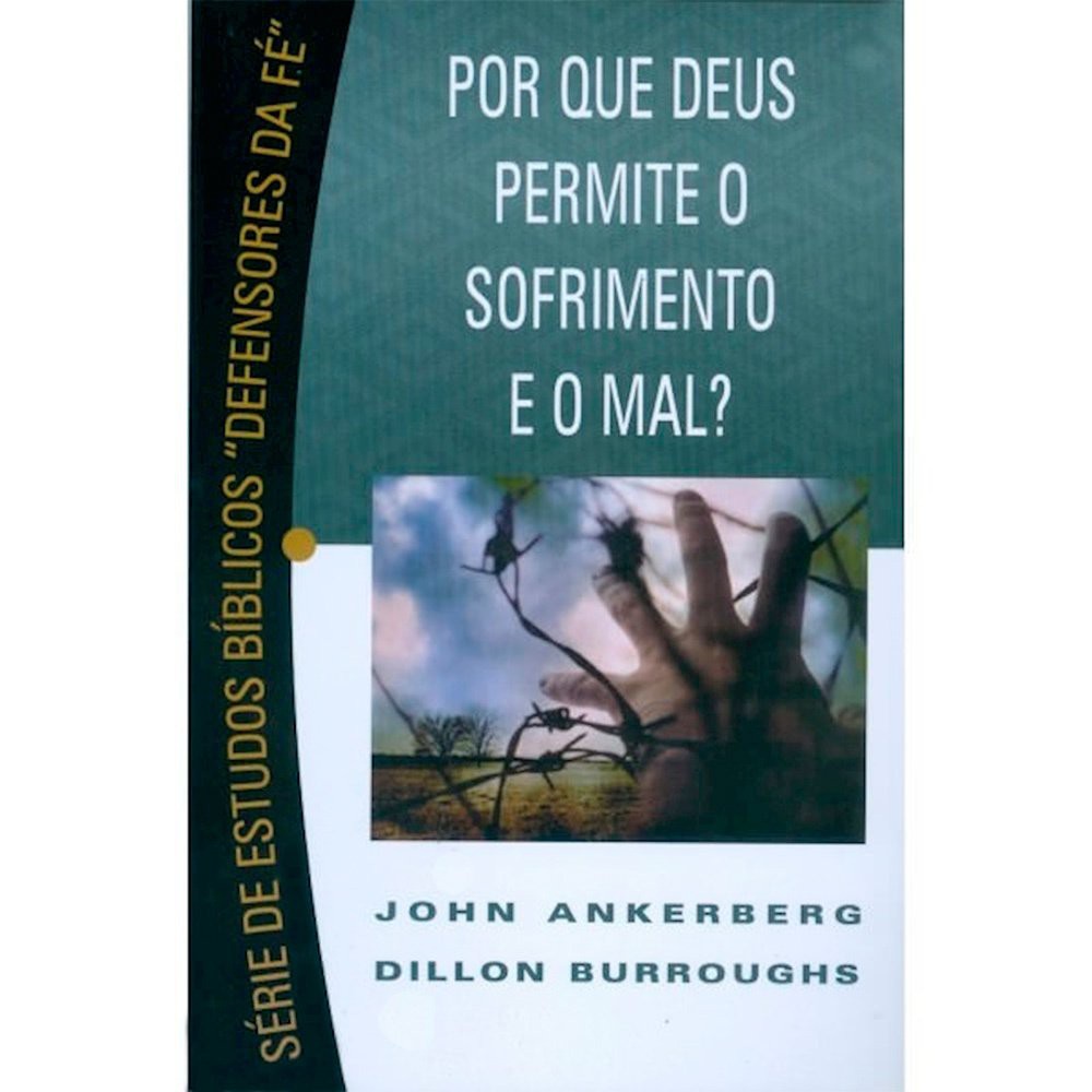 Por Que Deus Permite O Sofrimento E O Mal John Ankerberg Shopee Brasil