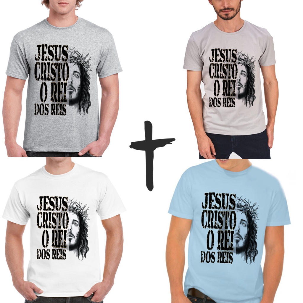 Camiseta Tradicional Masculina Jesus Cristo Rei Dos Reis Shopee Brasil