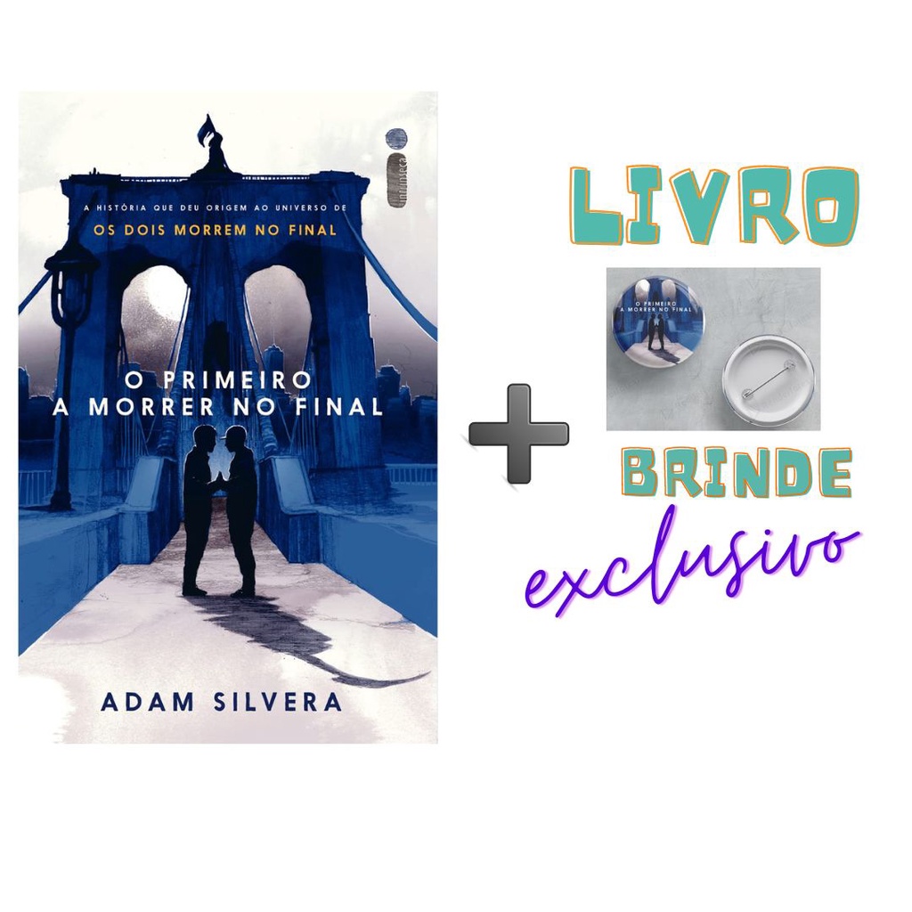 O Primeiro A Morrer No Final Adam Silvera Lindo Botton