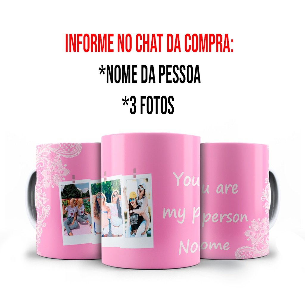 Caneca Personalizada Amigas You are My Person com Foto e Nome