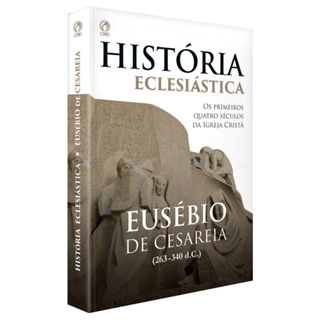 História Eclesiástica | Eusébio de Cesareia | CPAD em Oferta na Shopee