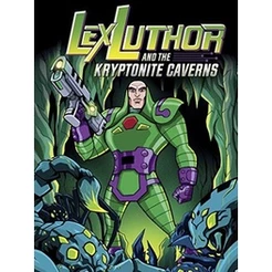 Livro Vilões: Lex Luthor e a Caverna de Kryptonita