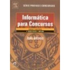 Informatica para Concursos Teorias Mais de 180 Questões autor João Antonio