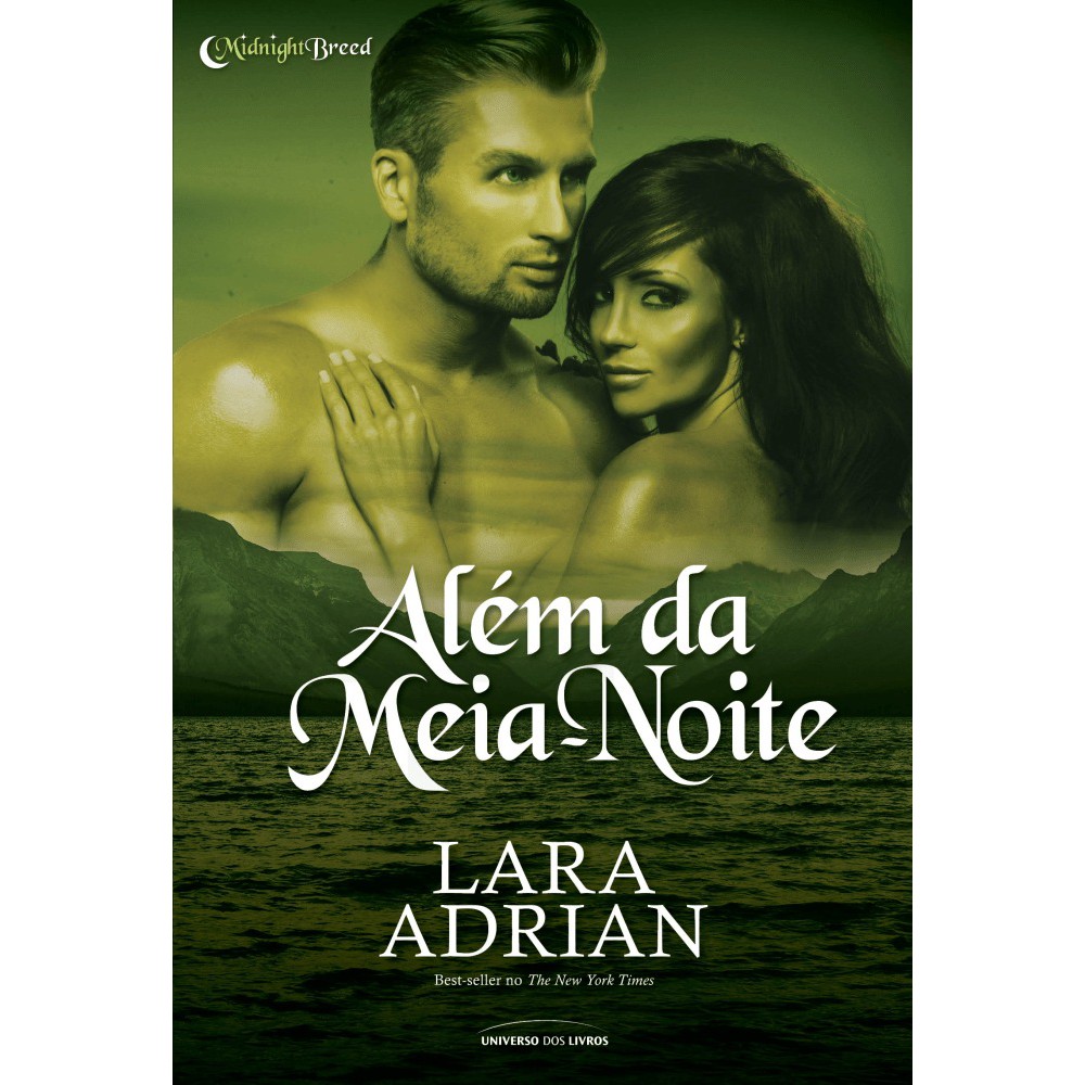 Além da Meia-Noite - Lara Adrian