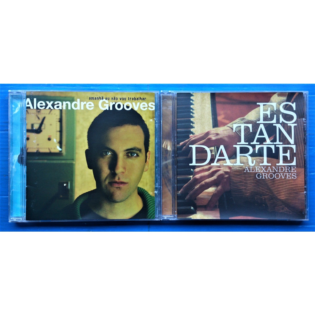 Cd Alexandre Grooves - Amanhã Eu Não Vou Trabalhar + Cd Estandarte = São 2 Cds