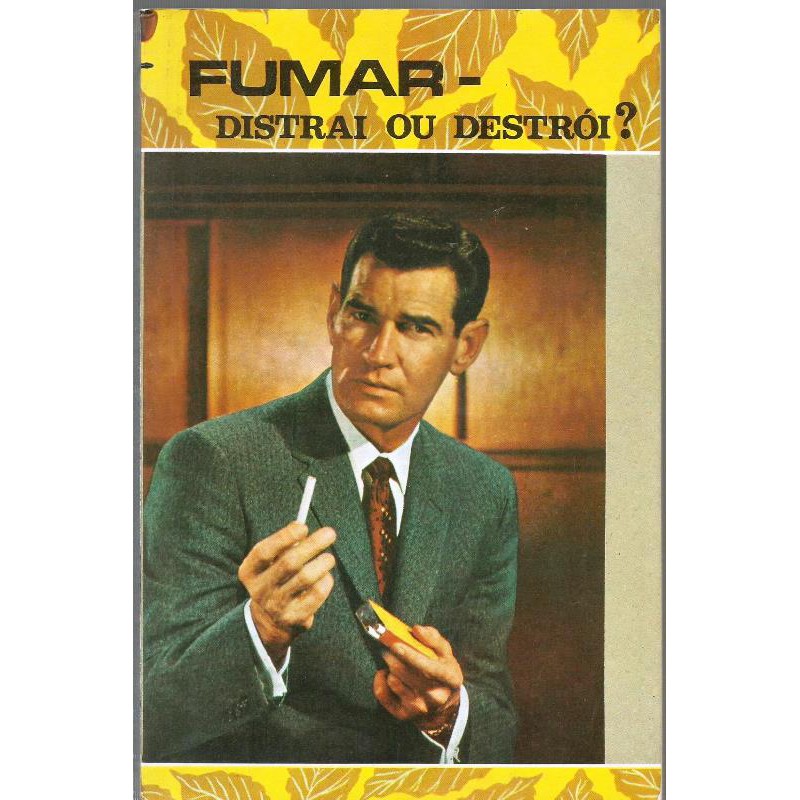 926 Lvr- Livro 1976- Fumar Distrai ou Destrói- Dr Haroldo Shryock- Saúde