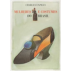 Mulheres e costumes do Brasil - Books & Magazines