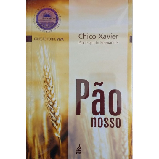 Pão Nosso (Chico Xavier/Emmanuel) - Novo