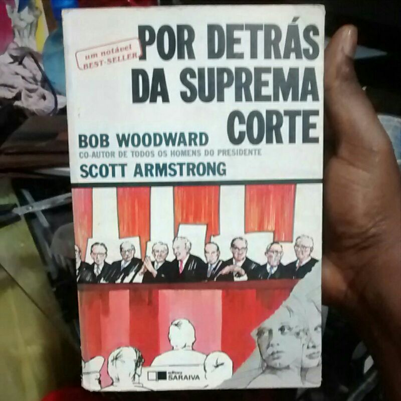 Livro - Por Detrás da Suprema Corte - Bob Woodward e Scott Armstrong