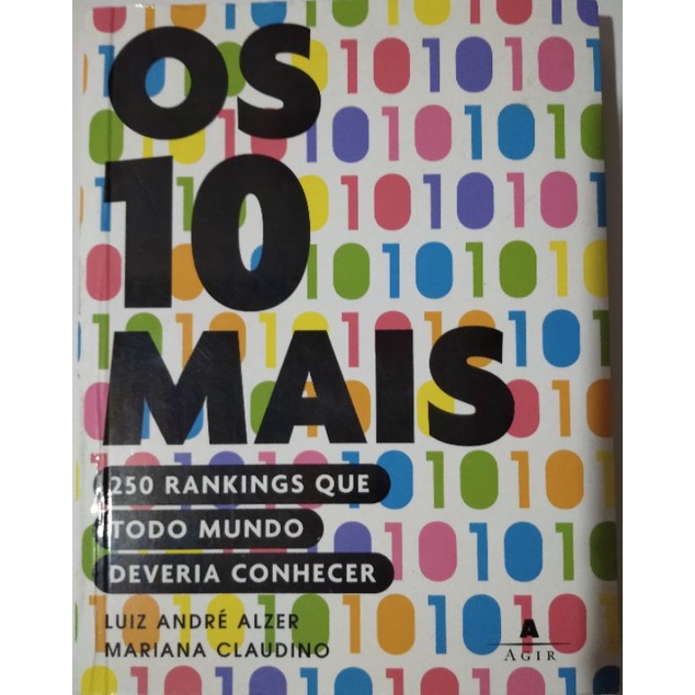 Livro Os 10 Mais - 250 rankings que todo mundo deveria conhecer de Luiz André Alzer e Mariana Claudino