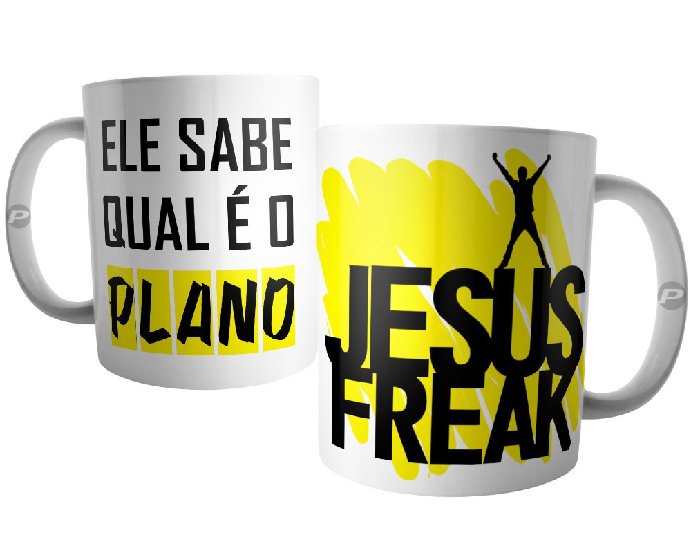 Caneca Jesus Freak - Ele Sabe Qual é o Plano