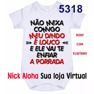 Body Bebê Não Mexa Comigo Meu Dindo É Louco Cód 5318 em Oferta na Shopee