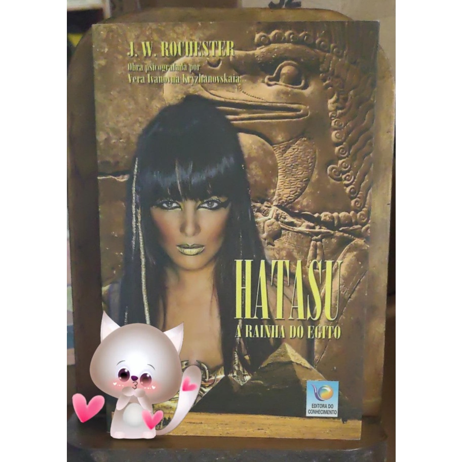 Hatasu: a Rainha do Egito J. W. Rochester
