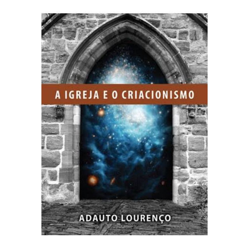 A igreja e o Criacionismo | Adauto Lourenço em Oferta na Shopee
