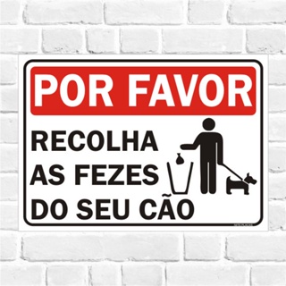 PLACA DE SINALIZAÇÃO -  POR FAVOR RECOLHA  AS FEZES DO SEU CÃO em Oferta na Shopee