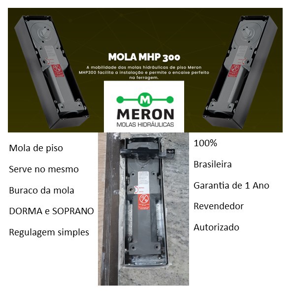 Mola de piso Meron 300 substitui DORMA E SOPRANO