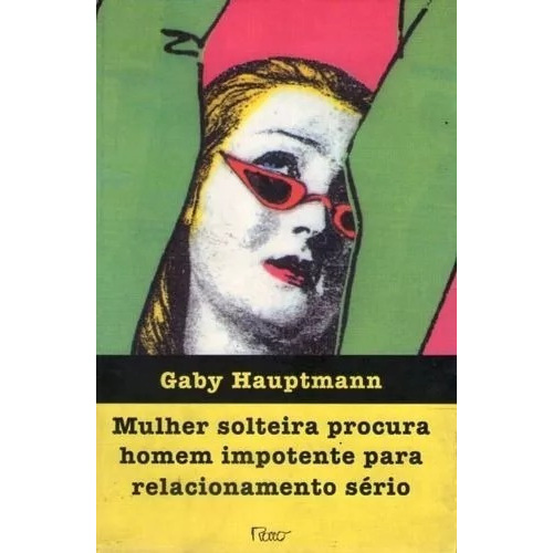 Usado Livro Mulher Solteira Procura Homem Impotente Para Rel