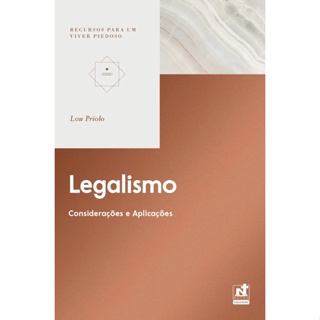 Legalismo | Considerações e Aplicações | Lou Priolo em Oferta na Shopee
