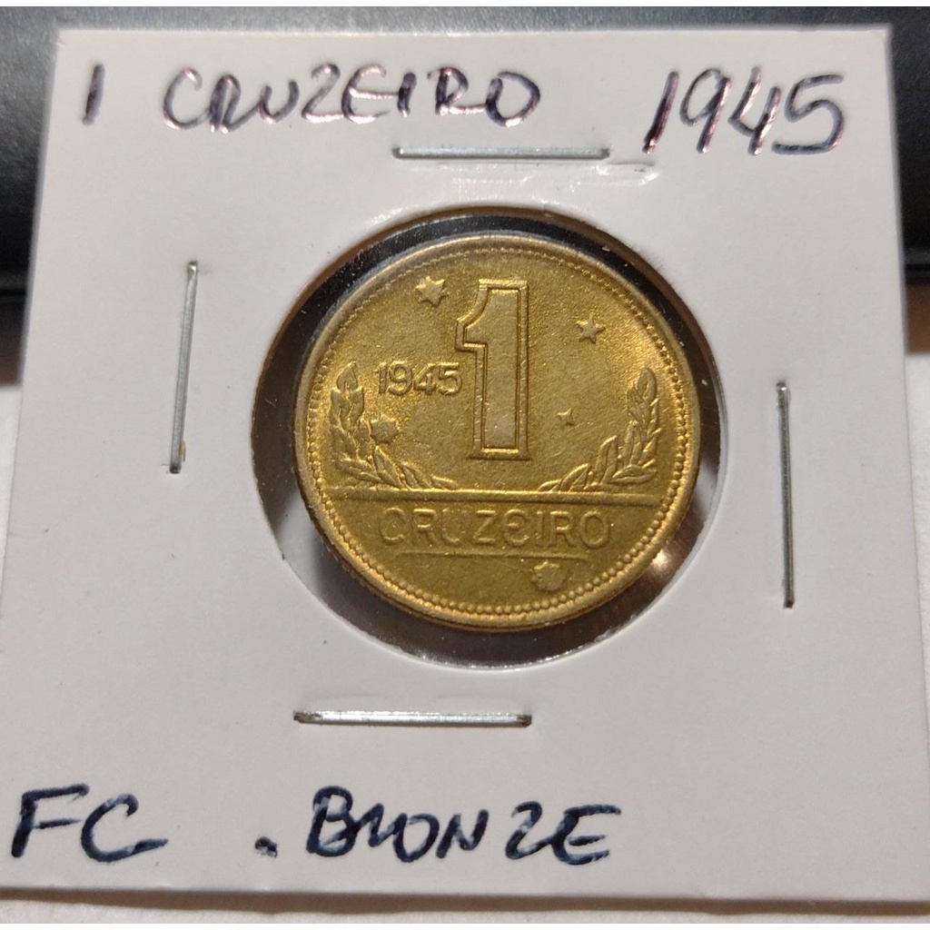 MOEDA DO BRASIL 1 CRUZEIRO 1945 - BRONZE ALUM. FC - Y4501