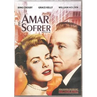 Dvd Amar É Sofrer, Grace Kelly William Holden Bing Crosby lacrado