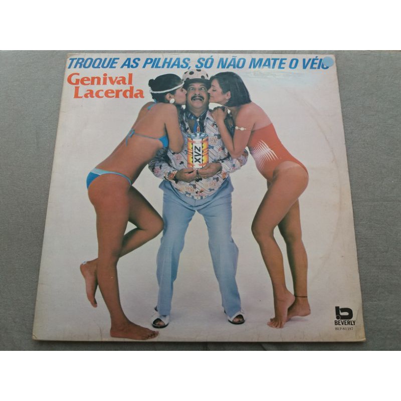 Lp Disco Vinil Genival Lacerda - Troque As Pilhas, Só Não Mate O Véio