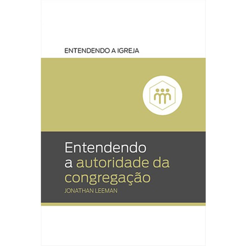 Entendendo a Autoridade da Congregação | Jonathan Leeman em Oferta na Shopee