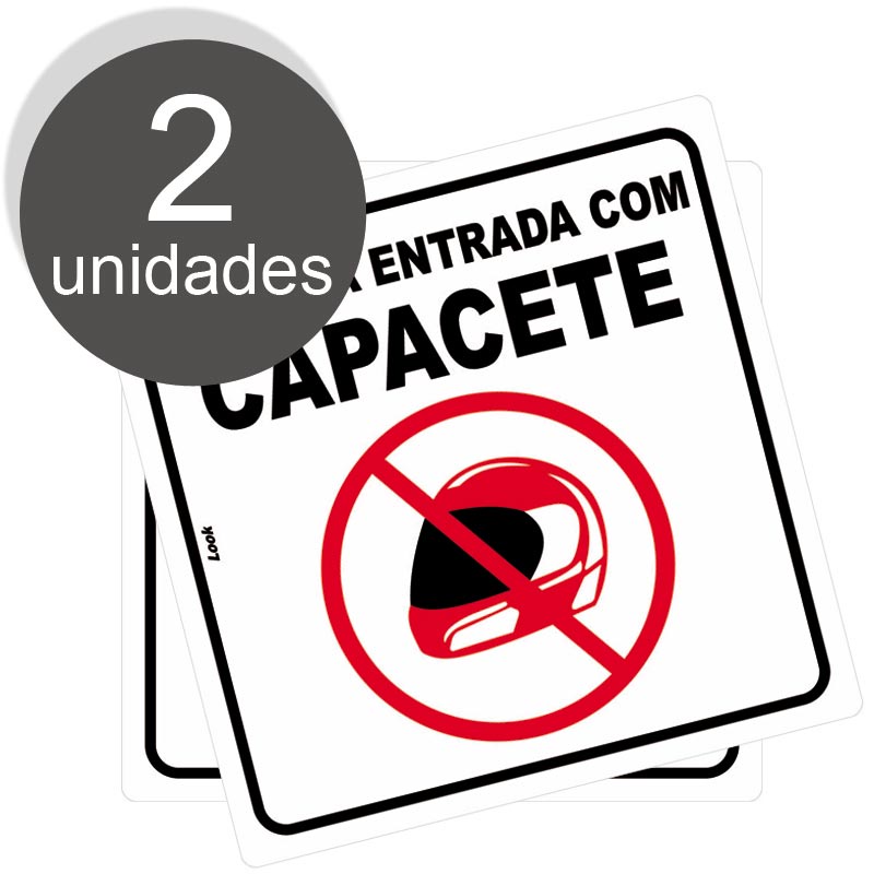 Kit 2 Placas de Sinalização Look Aviso Proibido Entrar com Capacete Remova e Guarde PS 20x20 Cm