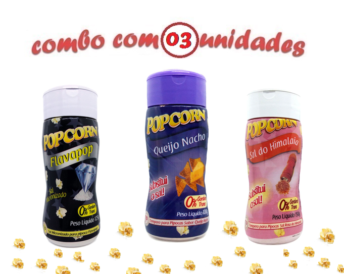 Combo Popcorn - 03 Sabores - Queijo Nacho, Sal do Himalaia e Flavapop Manteiga