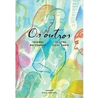 Os Outros autor Susanna Mattiangeli e Cristina Sitja Rubio