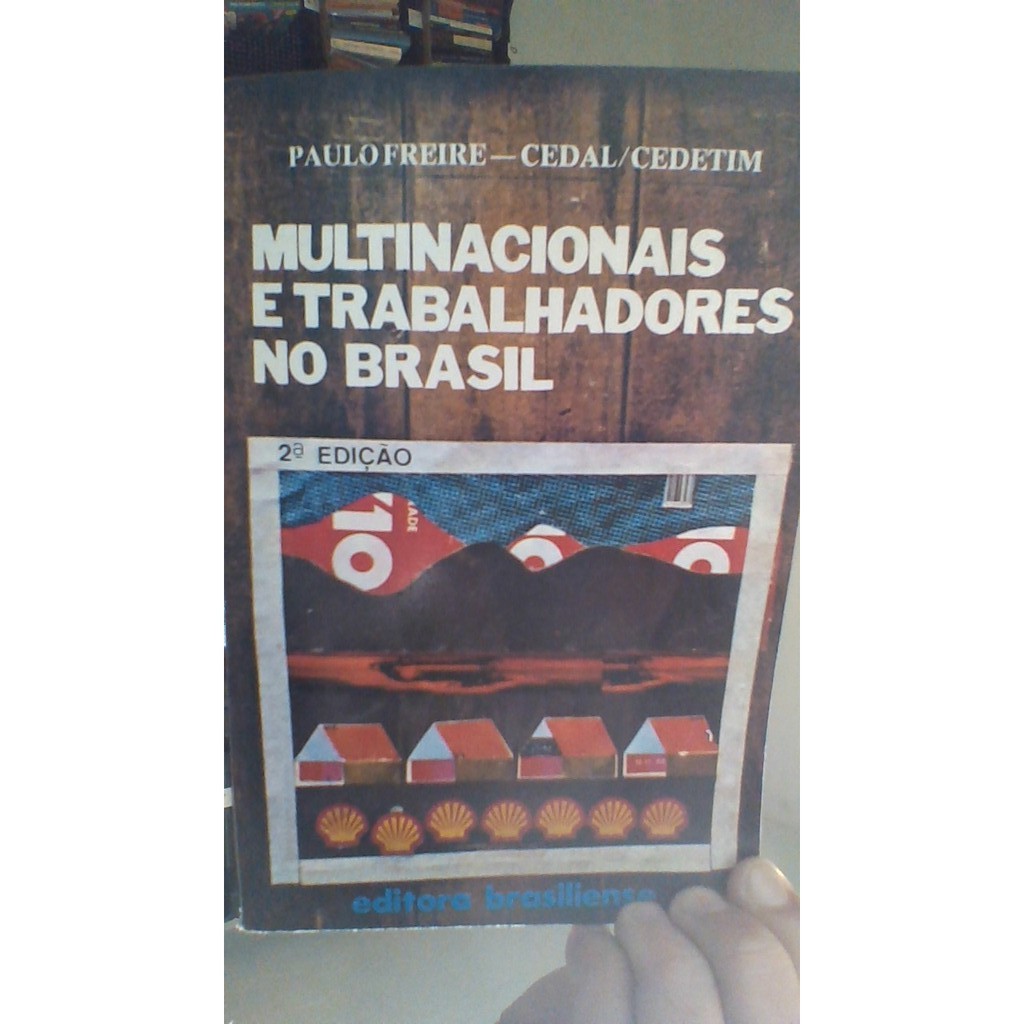 livro multinacionais e trabalhadores no Brasil, paulo freire, ed brasiliense