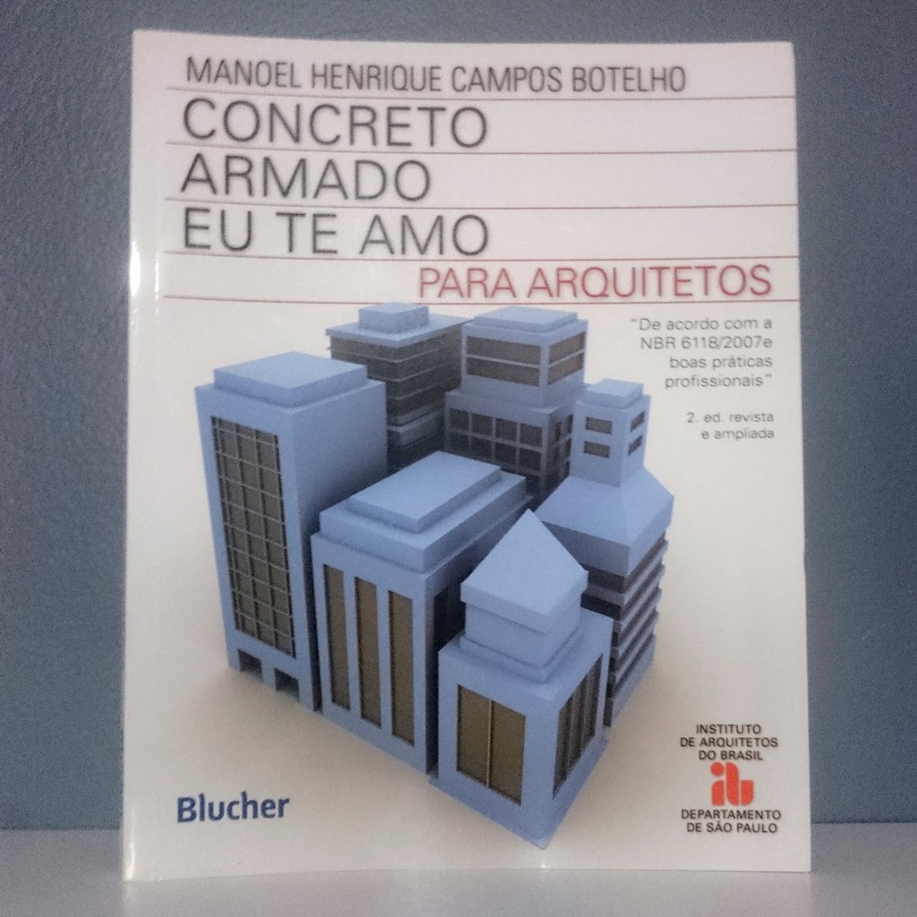 Livro: Concreto Armado - Eu Te Amo: Para Arquitetos - Manoel Henrique ...