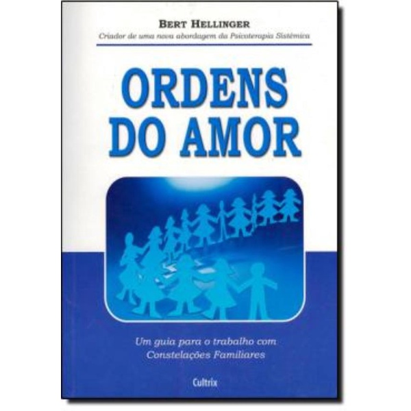 Livro - Ordens Do Amor - Um Guia Para O Trabalho Com Constelacoes 
